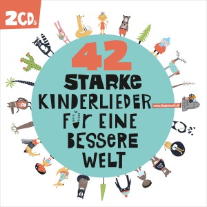CD Cover 42 starke Kinderlieder für eine bessere Welt