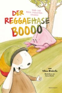 Produktbild Der Reggaehase BOOOO und die rosa Monsterkrabbe